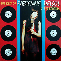 Delsol, Fabienne - The Best Of Fabienne Delsol & The Bristols