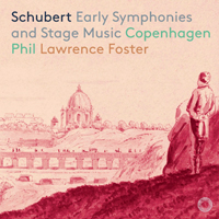 Copenhagen Phil - Schubert: Early Symphonies & Stage Music 