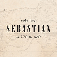 Sebastian (DNK) - Sa Blidt Til Stede (Solo Live)