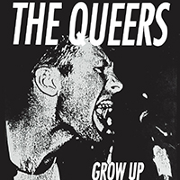 Queers - Grow Up (Original Mix 2024 Remaster)