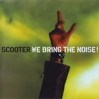 Scooter - We Bring The Noise! (20 Years Of Hardcore Expanded Edition 2013) (CD 1)