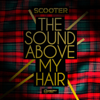 Scooter - The Sound Above My Hair (UK Promo)