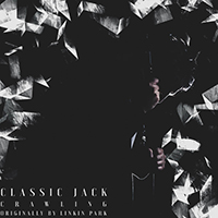 Classic Jack - Crawling (Single)
