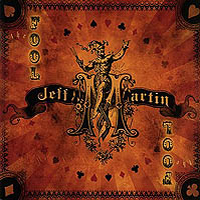 Jeff Martin (USA) - The Fool
