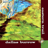 Dallas Burrow - Eastern Trail (EP)