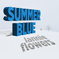 Flowers, Lannie  - Summer Blue (Single)