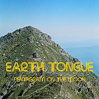 Earth Tongue - Pentagram On The Moon (Single)