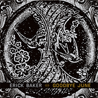 Baker, Erick - Goodbye June