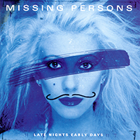 Missing Persons - Late Nights Early Days