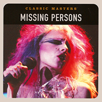 Missing Persons - Classic Masters