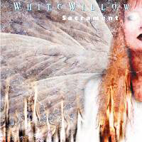 White Willow - Sacrament