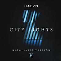 Haevn - City Lights (Nightshift Version Single)
