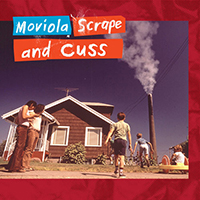 Moviola - Scrape And Cuss