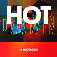 Shadowboxers - Hot Damn! (Single)