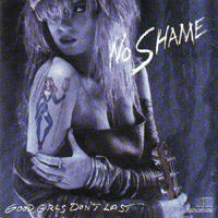 No Shame (USA) - Good Girls Don't Last