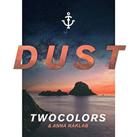 Twocolors - Dust (feat. Anna Naklab) (Single)