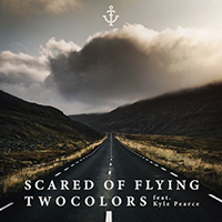 Twocolors - Scared of Flying (feat. Kyle Pearce) (Single)