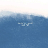 Spook the Horses - Brighter