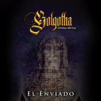 Golgotha Opera Metal - El Enviado