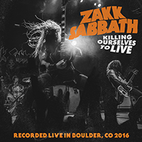 Zakk Sabbath - Killing Ourselves To LIVE (Live Bootleg- Boulder '16)