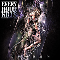 Every Hour Kills - Chosen Deliver Us (Single)
