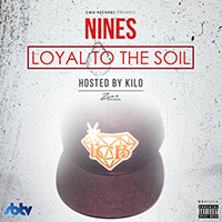 Nines - Loyal to the Soil