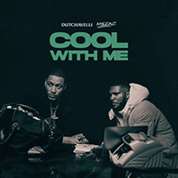 Dutchavelli - Cool With Me (feat. M1llionz) (Single)