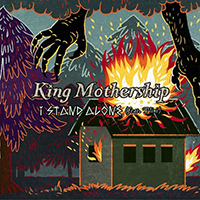 King Mothership - I Stand Alone (Single)