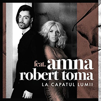 Amna - La capatul lumii (feat. Robert Toma) (Single)