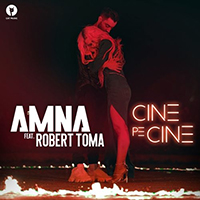 Amna - Cine Pe Cine (feat. Robert Toma) (Single)