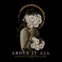 Archetypes Collide - Above It All (Single)