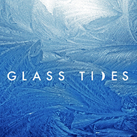 Glass Tides (GBR) - Glass Tides (Extended Edition)