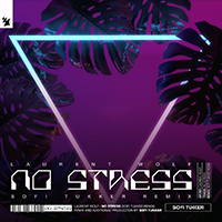 Laurent Wolf - No Stress (Sofi Tukker Remix) (with Eric Carter)