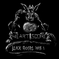 Heartscore - Black Riders Part I