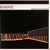 Karate - Operation: Sand / Empty There (Single)