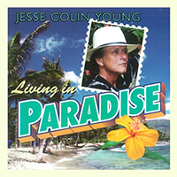 Jesse Colin Young - Living in Paradise