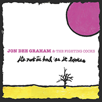 Graham, Jon Dee - It's Not As Bad As It Looks
