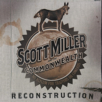 Scott Miller & The Commonwealth - Reconstruction