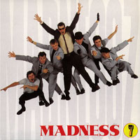 Madness - 7 (Deluxe Edition 2010, CD 1)