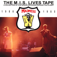 Madness - The M.I.S. Lives Tape