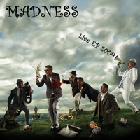 Madness - Live EP 2009