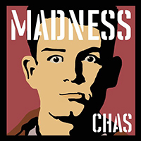 Madness - Madness, by Chas (EP)