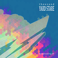 Thousand Yard Stare - Deepdreaming (EP)