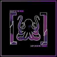 Asleep At The Helm - Lady (Hear Me Tonight) (Single)