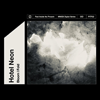 Hotel Neon - Bloom / Fold (Single)