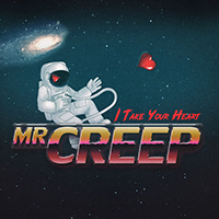 Mr Creep - I Take Your Heart (Single)
