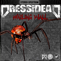 Dress the Dead - Wailing Wall (Single)