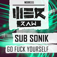 Sub Sonik - Go Fuck Yourself