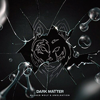 Masked Wolf - Dark Matter (feat. Awolnation) (Single)