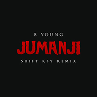B Young - Jumanji (feat. Shift K3Y) (Shift K3Y Remix) (Single)